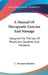 A Manual Of Therapeutic Exercise And Massage: Designed For The Use Of Physicians, Students And Masseurs by C. Hermann Bucholz