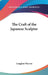 The Craft of the Japanese Sculptor by Langdon Warner