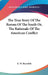 The True Story Of The Barons Of The South Or, The Rationale Of The American Conflict by E. W. Reynolds