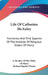 Life Of Catherine McAuley: Foundress And First Superior Of The Institute Of Religious Sisters Of Mercy by A. Member of the Order of Mercy, Richard Baptist O'Brien