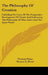 The Philosophy Of Creation: Unfolding The Laws Of The Progressive Development Of Nature And Embracing The Philosophy Of Man, Spirit And The Spirit Wor by Thomas Paine, Horace G. Wood