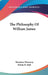 The Philosophy Of William James by Theodore Flournoy, Edwin B. Holt