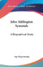 John Addington Symonds: A Biographical Study by Van Wyck Brooks