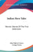 Indian Hero Tales: Wonder Stories Of The First Americans by John Hubert Cornyn, George Varian