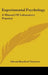 Experimental Psychology: A Manual Of Laboratory Practice by Edward Bradford Titchener