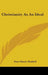 Christianity As An Ideal by Peter Hately Waddell