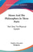 Moses And The Philosophers In Three Parts: Part One, The Physical System by Stephen Alexander Hodgman
