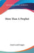 More Than A Prophet by Lloyd Cassel Douglas