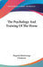 The Psychology And Training Of The Horse by Eugenio Martinengo Cesaresco