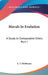 Morals In Evolution: A Study In Comparative Ethics Part I by L. T. Hobhouse