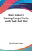 Short Stalks Or Hunting Camps, North, South, East, And West by Edward North Buxton