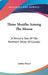 Three Months Among The Moose: A Winter's Tale Of The Northern Wilds Of Canada by Joshua Fraser
