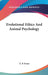 Evolutional Ethics And Animal Psychology by E. P. Evans
