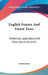 English Forests And Forest Trees: Historical, Legendary, And Descriptive Account by Anonymous