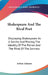 Shakespeare And The Rival Poet: Displaying Shakespeare As A Satirist And Proving The Identity Of The Patron And The Rival Of The Sonnets by Arthur Acheson