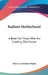 Radiant Motherhood: A Book For Those Who Are Creating The Future by Marie Carmichael Stopes