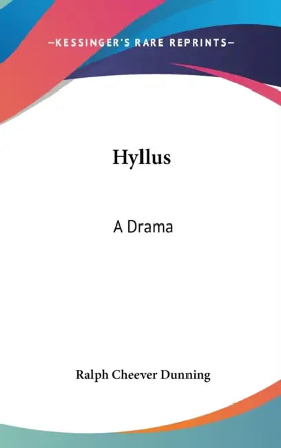 Hyllus: A Drama by Ralph Cheever Dunning