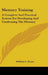 Memory Training: A Complete And Practical System For Developing And Confirming The Memory by William L. Evans