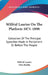 Wilfrid Laurier On The Platform 1871-1890: Collection Of The Principal Speeches Made In Parliament Or Before The People by Wilfrid Laurier, Ulric Barthe