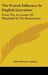 The French Influence in English Literature: From the Accession of Elizabeth to the Restoration by Alfred Horatio Upham