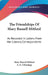 The Friendships Of Mary Russell Mitford: As Recorded In Letters From Her Literary Correspondents by Mary Russell Mitford, A. G. L'Estrange