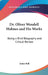 Dr. Oliver Wendell Holmes and His Works: Being a Brief Biography and Critical Review by James Ball