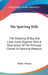 The Sporting Rifle: The Shooting Of Big And Little Game, Together With A Description Of The Principal Classes Of Sporting Weapons by Walter Winans