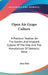 Open Air Grape Culture: A Practical Treatise On The Garden And Vineyard Culture Of The Vine And The Manufacture Of Domestic Wine by John Phin