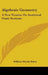 Algebraic Geometry: A New Treatise On Analytical Conic Sections by William Martin Baker