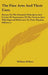 The Fine Arts And Their Uses: Essays On The Essential Principles And Limits Of Expression Of The Various Arts With Especial Reference To Their Popul by William Bellars