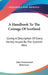 A Handbook To The Coinage Of Scotland: Giving A Description Of Every Variety Issued By The Scottish Mint by John Drummond Robertson