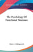 The Psychology Of Functional Neuroses by Harry L. Hollingworth