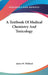 A Textbook Of Medical Chemistry And Toxicology by James W. Holland