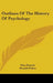 Outlines Of The History Of Psychology by Max Dessoir, Donald Fisher