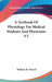 A Textbook Of Physiology For Medical Students And Physicians V2 by William H. Howell