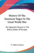 History Of The American Negro In The Great World War: His Splendid Record In The Battle Zones Of Europe by W. Allison Sweeney