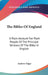 The Bibles Of England: A Plain Account For Plain People Of The Principal Versions Of The Bible In English by Andrew Edgar