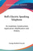 Bell's Electric Speaking Telephone: Its Invention, Construction, Application, Modification and History by George Bartlett Prescott