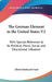 The German Element in the United States V2: With Special Reference to Its Political, Moral, Social and Educational Influence by Albert Bernhardt Faust