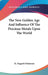 The New Golden Age And Influence Of The Precious Metals Upon The World by R. Hogarth Patterson