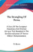 The Strangling Of Persia: A Story Of The European Diplomacy And Oriental Intrigue That Resulted In The Denationalization Of Twelve Million Mohammedans by W. Shuster