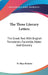 The Three Literary Letters: The Greek Text With English Translation, Facsimile, Notes And Glossary by W. Rhys Roberts