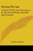Facing Old Age: A Study Of Old Age Dependency In The United States And Old Age Pensions by Abraham Epstein