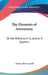 The Elements of Astronomy: Or the World as It Is, and as It Appears by Anna Cabot Lowell