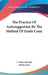 The Practice Of Autosuggestion By The Method Of Emile Coue by C. Harry Brooks, Emile Coue