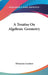 A Treatise On Algebraic Geometry by Dionysius Lardner