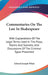 Commentaries On The Law In Shakespeare: With Explanations Of The Legal Terms Used In The Plays, Poems And Sonnets; And Discussions Of The Criminal Typ by Edward Joseph White