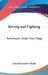 Roving and Fighting: Adventures Under Four Flags by Edward Synnott O'Reilly