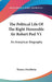 The Political Life Of The Right Honorable Sir Robert Peel V1: An Analytical Biography by Thomas Doubleday