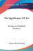 The Significance Of Art: Studies In Analytical Esthetics by Eleanor Harris Rowland